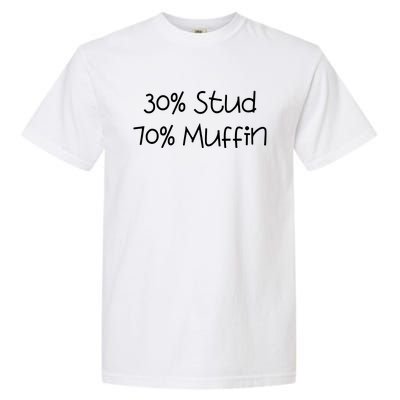 30 Stud 70 Muffin Funny Garment-Dyed Heavyweight T-Shirt