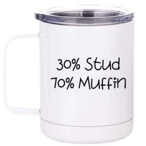 30 Stud 70 Muffin Funny 12 oz Stainless Steel Tumbler Cup