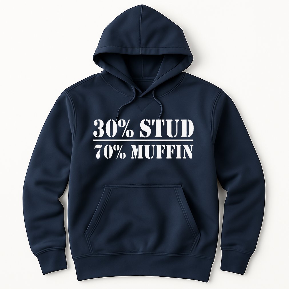 30 Stud 70 Muffin Funny Valentines Day Stud Muffin Hoodie