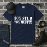 30 Stud 70 Muffin Funny Valentines Day Stud Muffin Tall T-Shirt