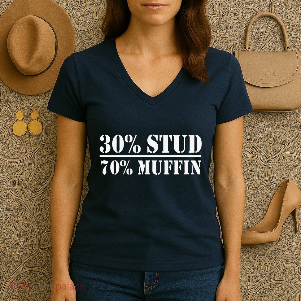 30 Stud 70 Muffin Funny Valentines Day Stud Muffin Women's V-Neck T-Shirt