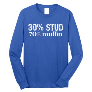 30 Stud 70 Muffin Funny Valentine Sayings FatherS Day Gift Long Sleeve Shirt