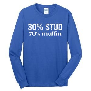 30 Stud 70 Muffin Funny Valentine Sayings FatherS Day Gift Tall Long Sleeve T-Shirt