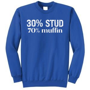 30 Stud 70 Muffin Funny Valentine Sayings FatherS Day Gift Tall Sweatshirt