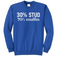 30 Stud 70 Muffin Funny Valentine Sayings FatherS Day Gift Tall Sweatshirt