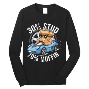 30 Stud 70 Muffin 30 Percent Stud 70 Percent Muffin Long Sleeve Shirt