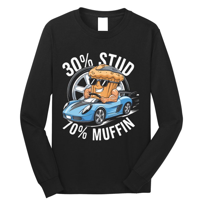 30 Stud 70 Muffin 30 Percent Stud 70 Percent Muffin Long Sleeve Shirt