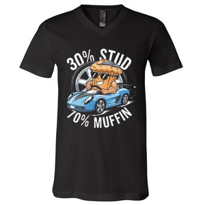 30 Stud 70 Muffin 30 Percent Stud 70 Percent Muffin V-Neck T-Shirt