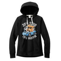 30 Stud 70 Muffin 30 Percent Stud 70 Percent Muffin Women's Fleece Hoodie