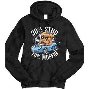 30 Stud 70 Muffin 30 Percent Stud 70 Percent Muffin Tie Dye Hoodie