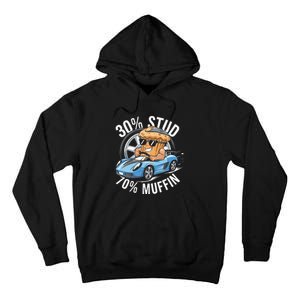 30 Stud 70 Muffin 30 Percent Stud 70 Percent Muffin Tall Hoodie