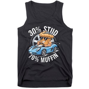 30 Stud 70 Muffin 30 Percent Stud 70 Percent Muffin Tank Top