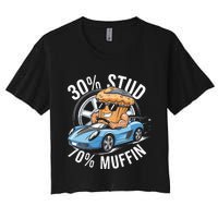 30 Stud 70 Muffin 30 Percent Stud 70 Percent Muffin Women's Crop Top Tee