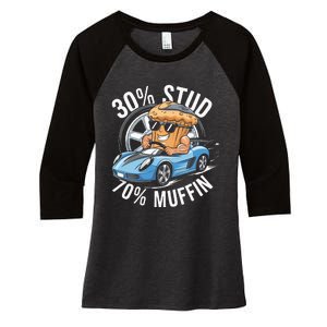 30 Stud 70 Muffin 30 Percent Stud 70 Percent Muffin Women's Tri-Blend 3/4-Sleeve Raglan Shirt