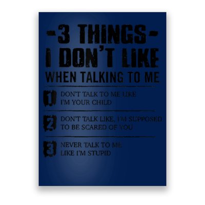 3 Things I Don't Like When Talking To Me Don't Talk To Me Poster