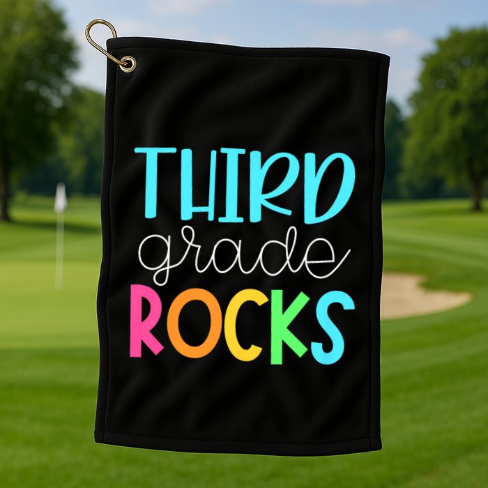 3rd Teacher Team Third Grade Rocks First Day Of Back To School Golf Towel