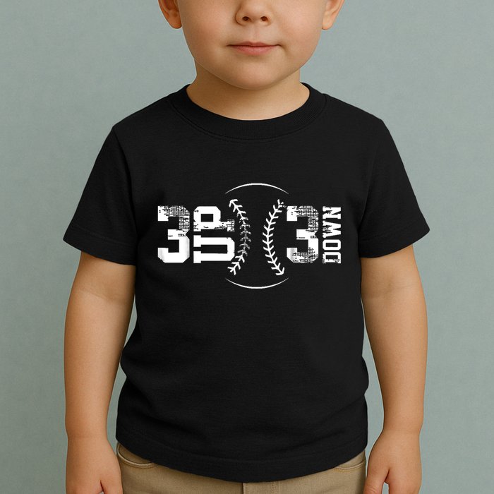 3 Up 3 Down Three Up Three Down Baseball Toddler T-Shirt
