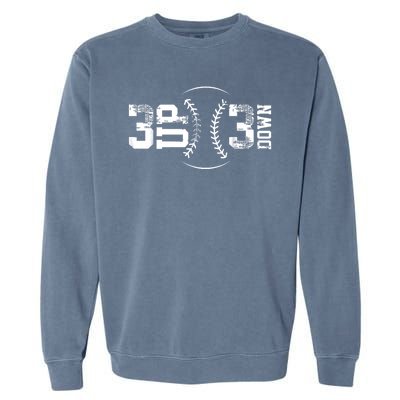 3 Up 3 Down Three Up Three Down Baseball Garment-Dyed Sweatshirt