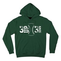 3 Up 3 Down Three Up Three Down Baseball Hoodie