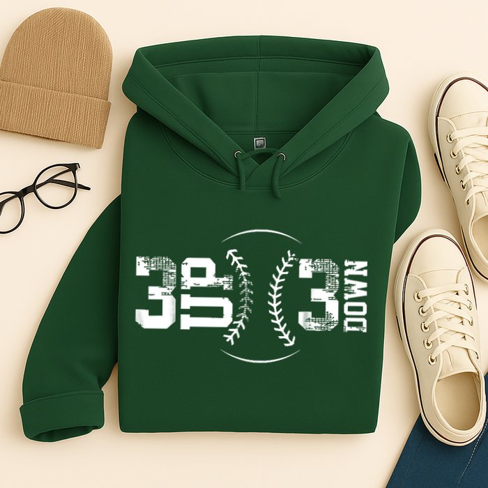 3 Up 3 Down Three Up Three Down Baseball Hoodie