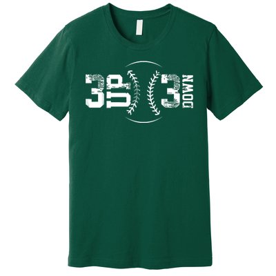 3 Up 3 Down Three Up Three Down Baseball Premium T-Shirt