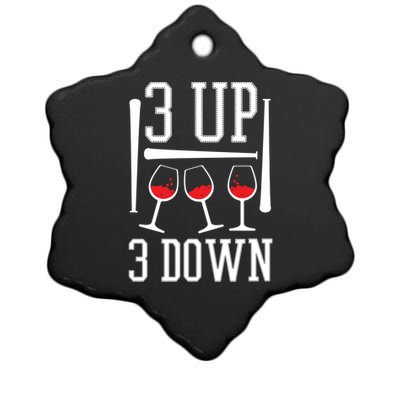 3 Up 3 Down Funny Wine Lover Baseball Game Fan Cool Saying Cute Gift Ceramic Star Ornament