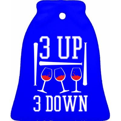 3 Up 3 Down Funny Wine Lover Baseball Game Fan Cool Saying Cute Gift Ceramic Bell Ornament