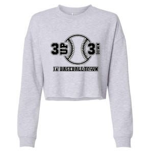 3 Up 3 Down In Baseball Town Graphic Gift Cropped Pullover Crew