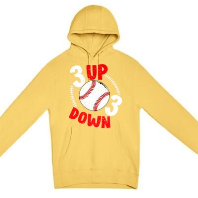 3 Up 3 Down Three Up Three Down Baseball Softball Players Gift Premium Pullover Hoodie