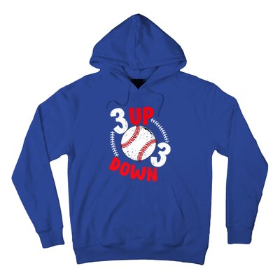 3 Up 3 Down Three Up Three Down Baseball Softball Players Gift Hoodie