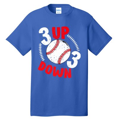 3 Up 3 Down Three Up Three Down Baseball Softball Players Gift Tall T-Shirt