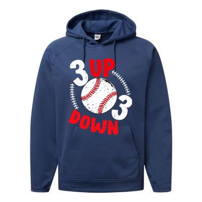 3 Up 3 Down Three Up Three Down Baseball Softball Players Gift Performance Fleece Hoodie