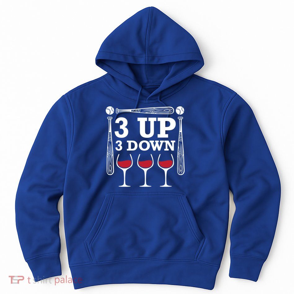 3 Up 3 Down Wine Baseball Cute Gift Hoodie