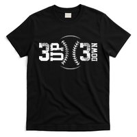3 Up 3 Down Three Up Three Down Baseball T-Shirt