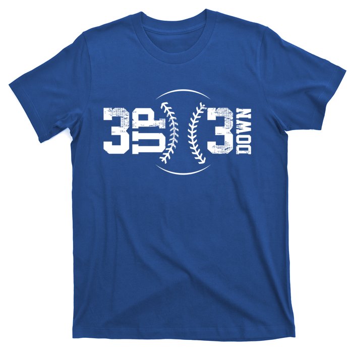 3 Up 3 Down Baseball Theme Gift T-Shirt