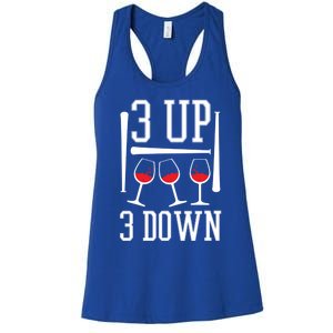 3 Up 3 Down Funny Wine Lover Baseball Game Fan Cool Saying Gift Women's Racerback Tank