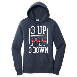 3 Up 3 Down Funny Wine Lover Baseball Game Fan Cool Saying Gift Women's Pullover Hoodie