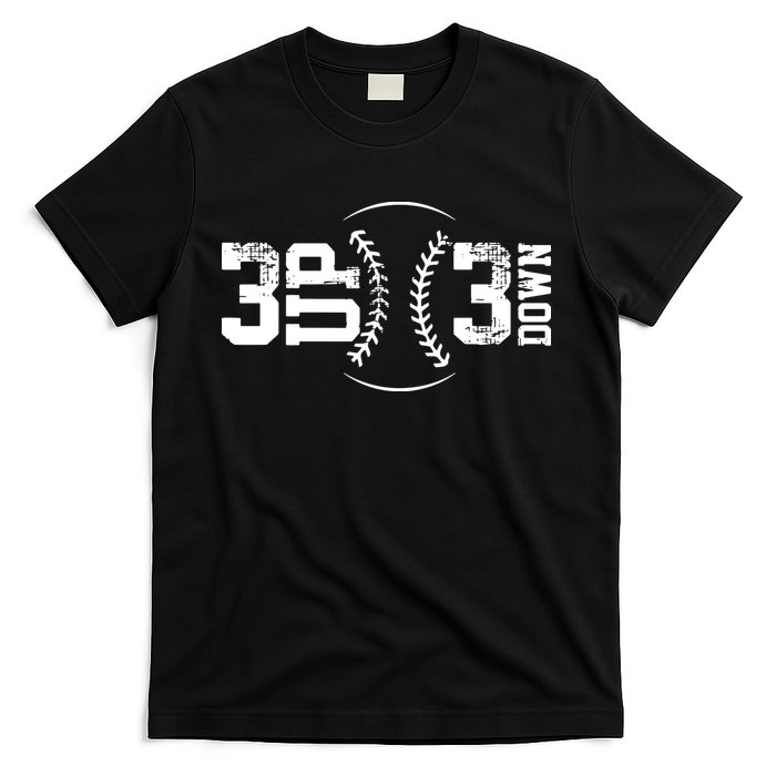 3 UP 3 Down Baseball T-Shirt