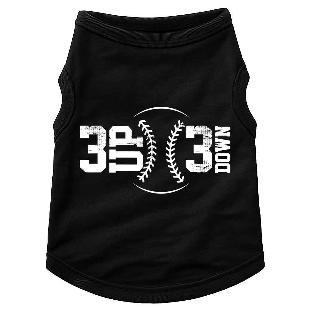 3 UP 3 Down Baseball TShirt TShirt Doggie Tank