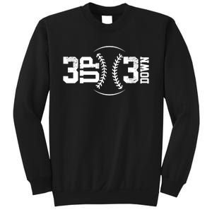 3 UP 3 Down Baseball TShirt TShirt Sweatshirt