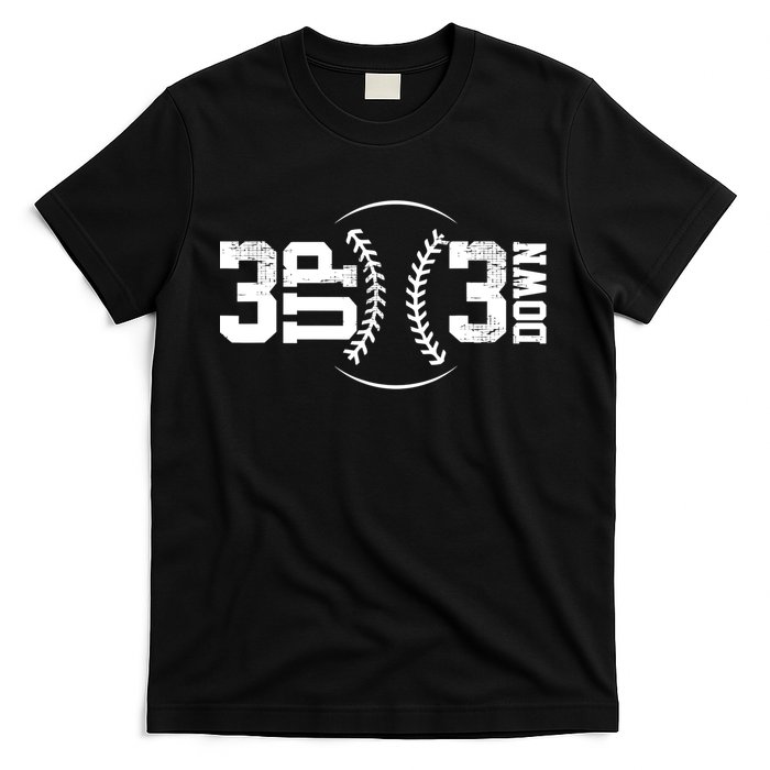 3 UP 3 Down Baseball TShirt TShirt T-Shirt