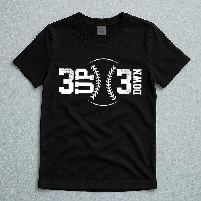 3 UP 3 Down Baseball TShirt TShirt T-Shirt