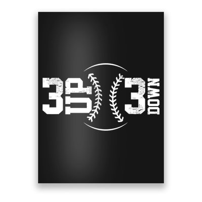 3 UP 3 Down Baseball TShirt TShirt Poster