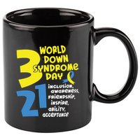 321 World Down Syndrome Day T21 Down Syndrome Down Right Perfect 11oz C Handle Ceramic Mug