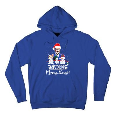 3 Words Merry Xmas Funny Biden Gift Tall Hoodie