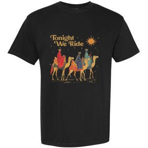 3 Wise Tonight We Ride Christmas Garment-Dyed Heavyweight T-Shirt