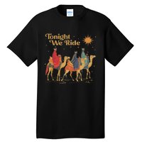 3 Wise Tonight We Ride Christmas Tall T-Shirt