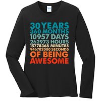 30 Years 360 Months Of Being Awesome 30th Birthday m.e.n Ladies Long Sleeve Shirt