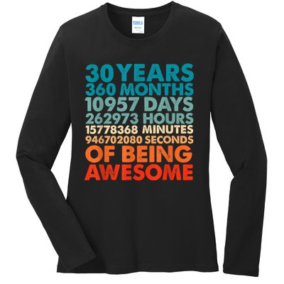 30 Years 360 Months Of Being Awesome 30th Birthday m.e.n Ladies Long Sleeve Shirt