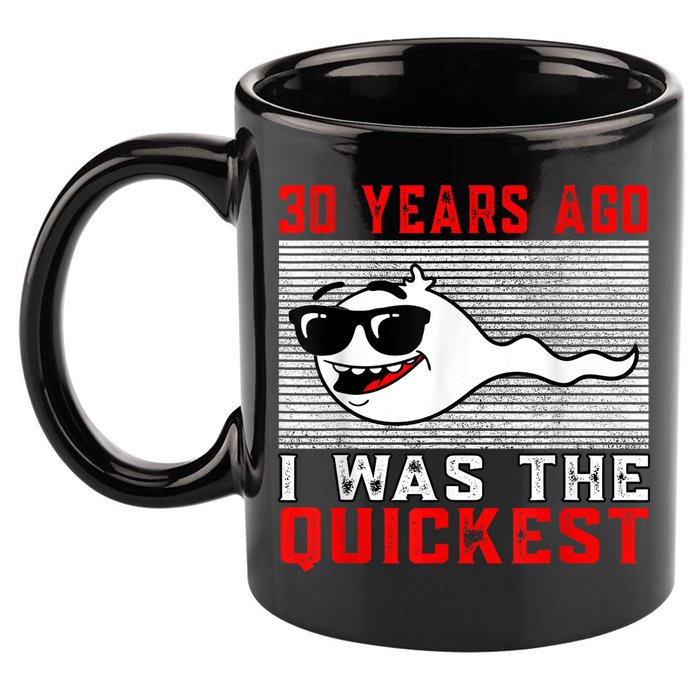 30 years ago I was the quickest 30th birthday funny 11oz C Handle Ceramic Mug
